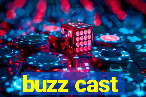 buzz cast